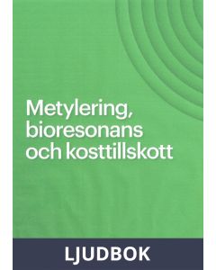 Metylering, bioresonans och kosttillskott, Ljudbok
