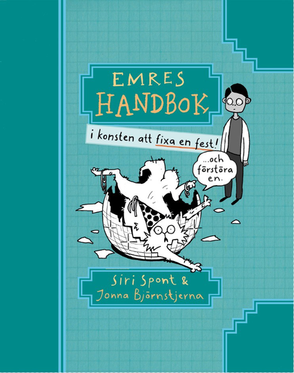 Emres Handbok I Konsten Att Fixa En Fest