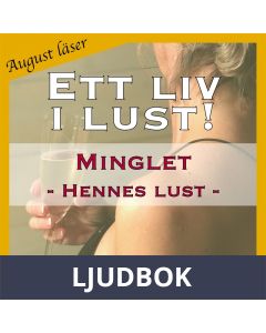 Minglet ~ Genom hennes ögon ~ August läser - erotiska noveller, Ljudbok