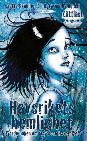 Havsrikets Hemlighet - Fjärde Boken Om Maya Och Havsfolket