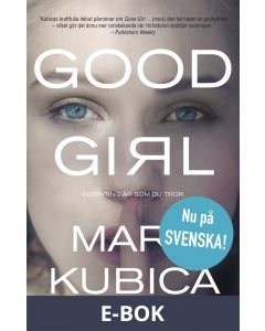 Good Girl - Ingenting är som du tror , E-bok