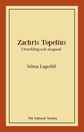 Zachris Topelius - Utveckling Och Mognad