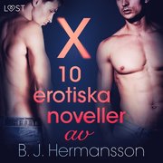 X: 10 erotiska noveller av B. J. Hermansson