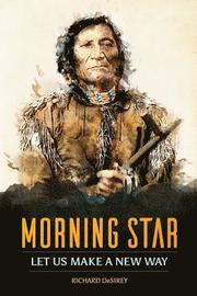 Morning Star, Let Us Make a New Way