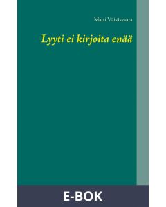 Lyyti ei kirjoita enää: Toteamuksia 6, E-bok