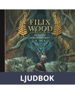 Filix Wood: De giriga hundarnas natt, Ljudbok