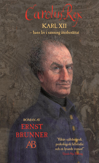 Carolus Rex - Hans Liv I Sanning Återberättat