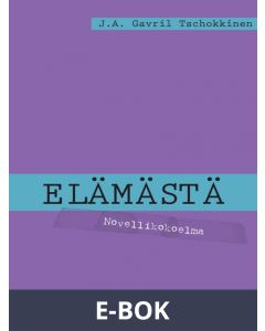 Elämästä: Novellikokoelma, E-bok