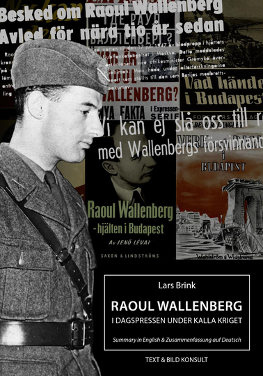 Raoul Wallenberg I Dagspressen Under Kalla Kriget