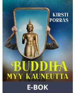 Buddha myy kauneutta, E-bok