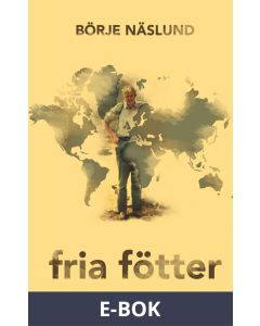 Fria fötter: Ett varv runt klotet, E-bok