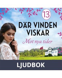 Mot nya tider: En släkthistoria, Ljudbok