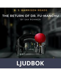 B. J. Harrison Reads The Return of Dr. Fu-Manchu, Ljudbok
