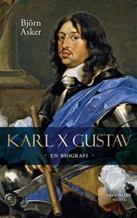 Karl X Gustav : en biografi