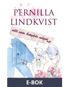 Allt som betydde något, E-bok