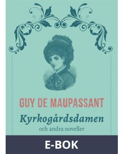 Kyrkogårdsdamen : och andra noveller, E-bok