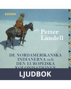 De Nordamerikanska indianerna och den Europeiska kolonisationen , Ljudbok