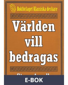 Världen vill bedragas. Text från 1944 kompletterad med fakta och ordlista, E-bok