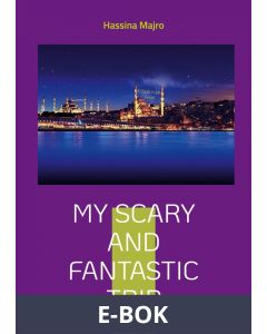 My scary and fantastic trip: My culture, E-bok