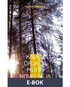 Kaven orja ja muita novelleja, E-bok