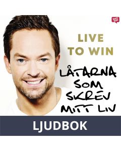 Live to Win - Låtarna som skrev mitt liv, Ljudbok