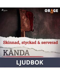 Skinnad, styckad & serverad, Ljudbok