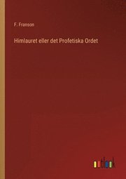 Himlauret eller det Profetiska Ordet