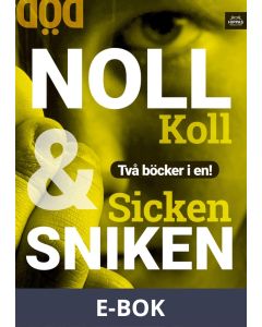 Noll koll / Sicken sniken, E-bok
