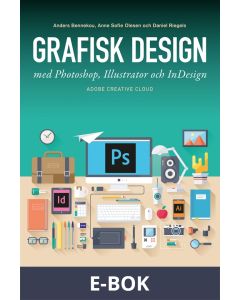 Grafisk design med Photoshop, Illustrator och InDesign, E-bok