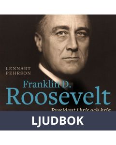 Franklin D Roosevelt. President i kris och krig, Ljudbok