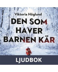 Den som haver barnen kär, Ljudbok