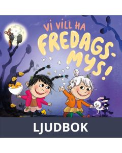 Vi vill ha fredagsmys!, Ljudbok