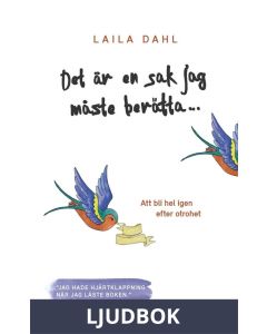 Det är en sak jag måste berätta ... Att bli hel igen efter otrohet, Ljudbok