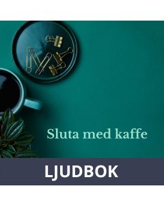 Sluta med kaffe, Ljudbok