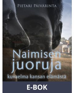 Naimisen juoruja - kuvaelma kansan elämästä, E-bok