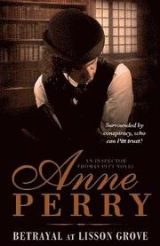 Betrayal at Lisson Grove (Thomas Pitt Mystery, Book 26)