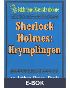 Sherlock Holmes: Äventyret med krymplingen - Återutgivning av text från 1911, E-bok