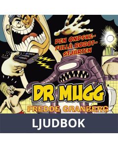 DR Mugg Den ondskefulla robotstjärten, Ljudbok
