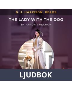 B. J. Harrison Reads The Lady With The Dog, Ljudbok