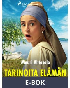 Tarinoita elämän eri aloilta, E-bok