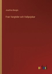 Fran Vargtider och Vallpojskar