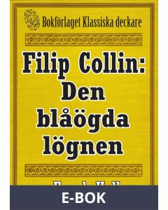 Filip Collin: Den blåögda lögnen. Återutgivning av text från 1949, E-bok