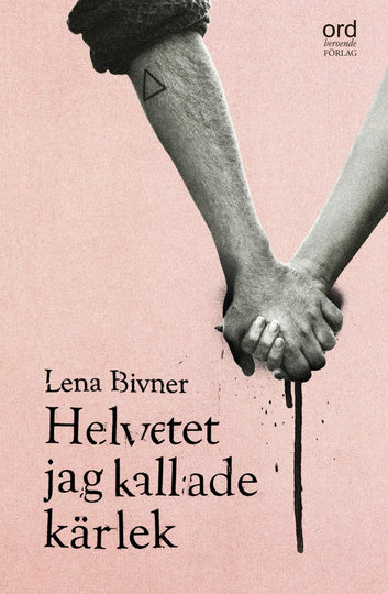 Helvetet Jag Kallade Kärlek