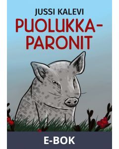 Puolukkaparonit: Veijariromaani, E-bok