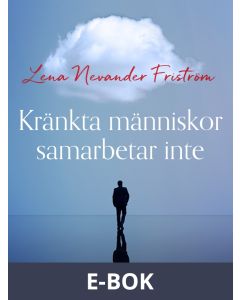 Kränkta människor samarbetar inte, E-bok