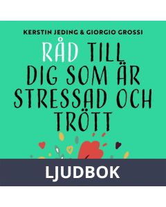 Råd till dig som är stressad och trött, Ljudbok