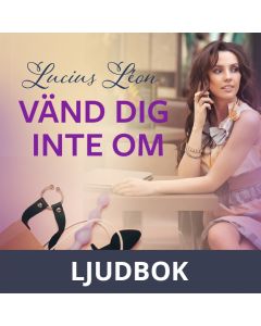 Vänd dig inte om - BDSM erotik, Ljudbok