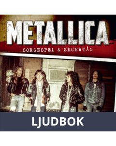 Metallica: sorgespel & segertåg, Ljudbok