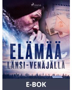 Elämää Länsi-Venäjällä, E-bok