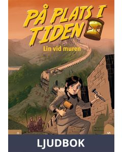 På plats i tiden 2: Lin vid muren, Ljudbok